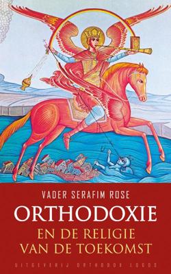 Orthodoxie en de religie van de toekomst (Paperback)