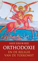 Orthodoxie en de religie van de toekomst (Paperback)