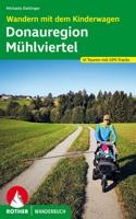 Wandelgids Donauregion - Mühlviertel - Wander mit Kinderwagen | Rother Bergverlag Wandelgids Donauregion - Mühlviertel - Wander mit Kinderwagen | Rother Bergverlag