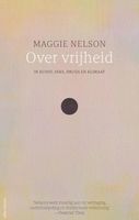 Over vrijheid - Maggie Nelson - ebook - thumbnail