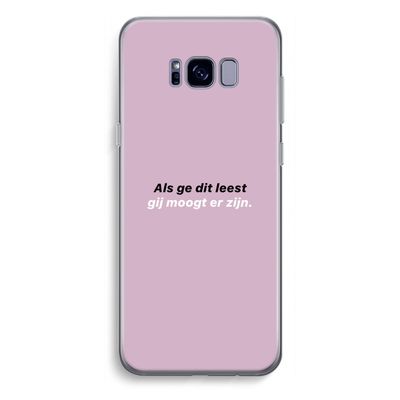 gij moogt er zijn: Samsung Galaxy S8 Plus Transparant Hoesje
