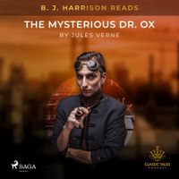 B.J. Harrison Reads The Mysterious Dr. Ox