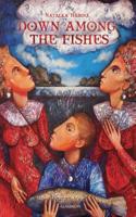 Down Among the Fishes (Paperback) Down Among the Fishes (Paperback)