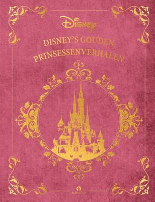 Disney&apos;s Gouden Prinsessenverhalen (Hardback)