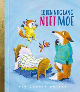 Ik ben nog lang niet moe! (Hardback)