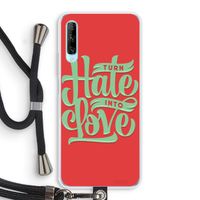 Turn hate into love: Huawei P Smart Pro Transparant Hoesje met koord