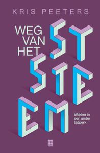 Weg van het systeem - Kris Peeters - ebook