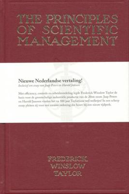 The Principles of Scientific Management - Nieuwe Nederlandse vertaling! (Hardback)