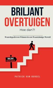 Briljant Overtuigen - Hoe dan?! (Hardback)