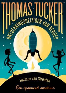 Thomas Tucker - Ontdekkingsreiziger van beroep - Harmen van Straaten - ebook