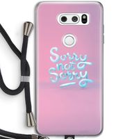 Sorry not sorry: LG V30 Transparant Hoesje met koord