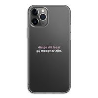 gij moogt er zijn: iPhone 11 Pro Transparant Hoesje