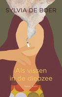 Als vissen in de diepzee - Sylvia de Boer - ebook