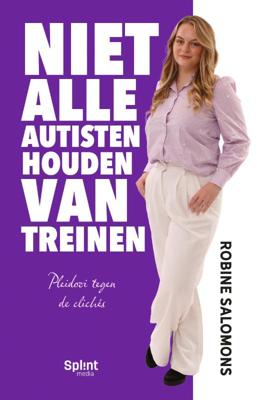 Niet alle autisten houden van treinen (Paperback)