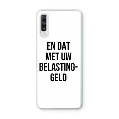 Belastinggeld: Samsung Galaxy A70 Transparant Hoesje