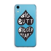 Big butt bigger heart: iPhone XR Transparant Hoesje