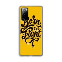 Born to Fight: Samsung Galaxy S20 FE / S20 FE 5G Transparant Hoesje