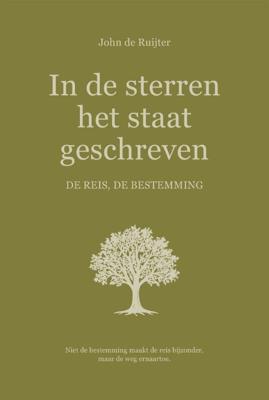 In de sterren het staat geschreven. De reis, de bestemming. (Hardback)