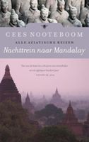 Reisverhaal Nachttrein naar Mandalay | Cees Nooteboom