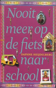 Nooit meer op de fiets naar school - Daphne Heijdelberg - ebook