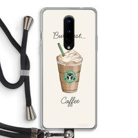 But first coffee: OnePlus 8 Transparant Hoesje met koord