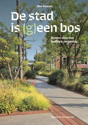 De stad is (g)een bos (Paperback)