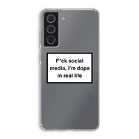 I'm dope: Samsung Galaxy S21 FE Transparant Hoesje