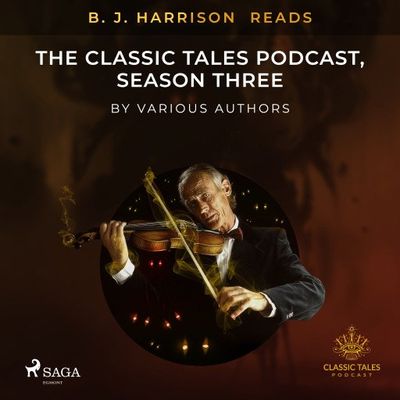 B.J. Harrison Reads The Classic Tales Podcast, Season Three
