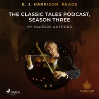 B.J. Harrison Reads The Classic Tales Podcast, Season Three