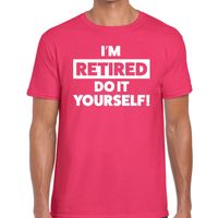 Pensioen I am retired do it yourself t-shirt roze heren