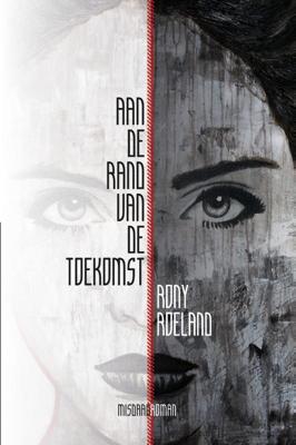 Aan de rand van de toekomst (Paperback)