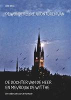 De wonderlijke avonturen van de dochter van de heer en mevrouw De Witthe (Paperback)