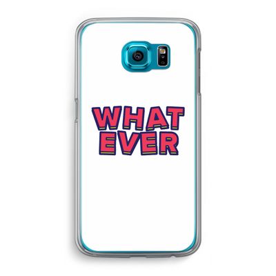 Whatever: Samsung Galaxy S6 Transparant Hoesje