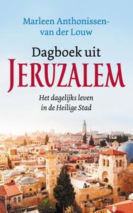 Dagboek uit Jeruzalem - Marleen Anthonissen - van der Louw - ebook