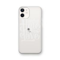 Turn hate into love: iPhone 12 Transparant Hoesje