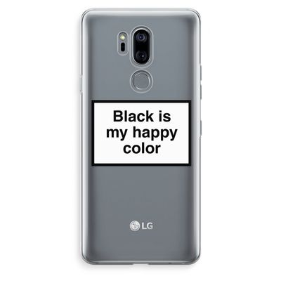 Black is my happy color: LG G7 Thinq Transparant Hoesje