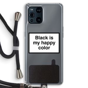 Black is my happy color: Oppo Find X3 Transparant Hoesje met koord