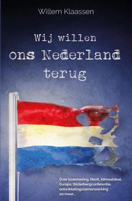 Wij willen ons Nederland terug (Paperback)