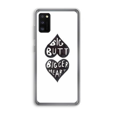 Big butt bigger heart: Samsung Galaxy A41 Transparant Hoesje