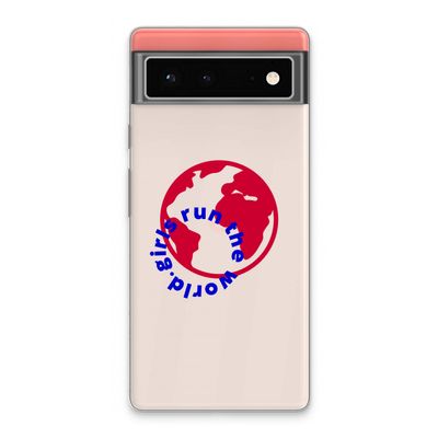 Run The World: Google Pixel 6 Transparant Hoesje