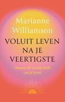 Voluit leven na je veertigste - Marianne Williamson - ebook