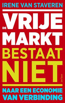 De vrije markt bestaat niet (Paperback)