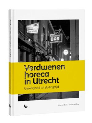 Verdwenen horeca in Utrecht (Hardback)