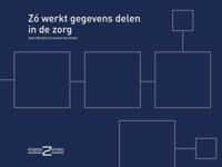 Zó werkt gegevens delen in de zorg (Paperback)