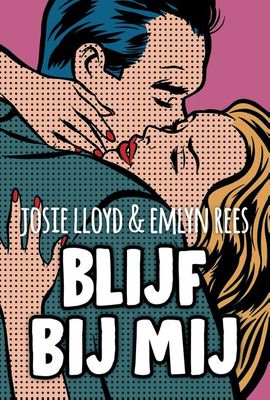Blijf bij mij - Josie Lloyd, Emlyn Rees - ebook