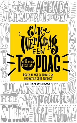 Elke werkdag een topdag - Mirjam Wiersma - ebook