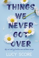 Things we never got over - Lucy Score - ebook