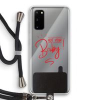 Not Your Baby: Samsung Galaxy S20 Transparant Hoesje met koord