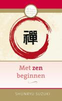 Met zen beginnen (Paperback)