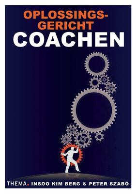 Oplossingsgericht coachen - Insoo Kim Berg, Peter Szabo - eBook (9789462721630)
